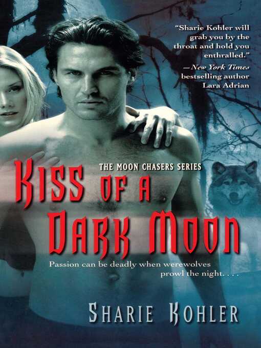 Title details for Kiss of a Dark Moon by Sharie Kohler - Available
